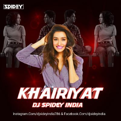 Khairiyat (Remix) Dj Spidey India